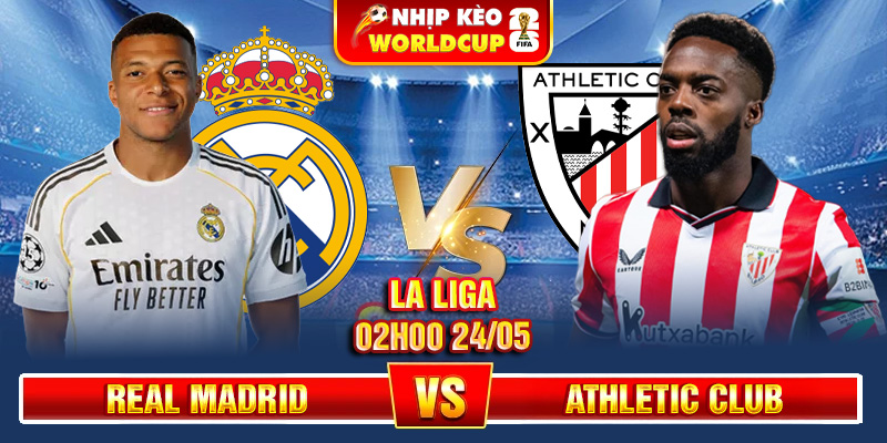 Soi Kèo Real Madrid Vs Athletic Club 02h00 24/05 – La Liga