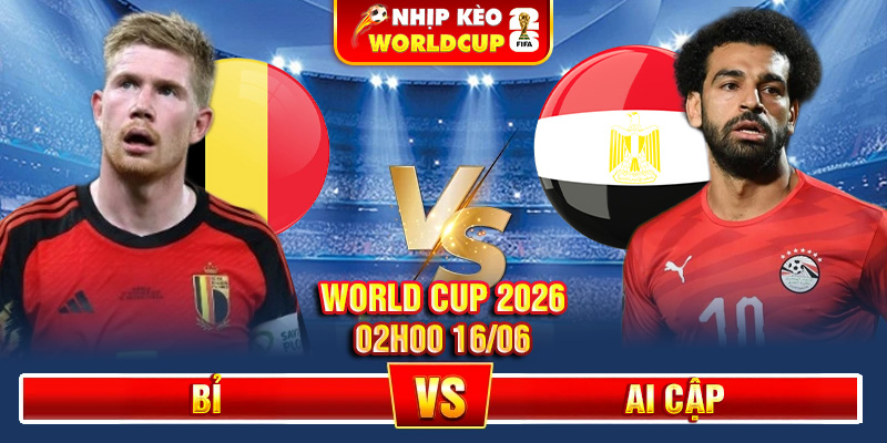 Soi Kèo Bỉ Vs Ai Cập 02h00 16/06 – World Cup 2026