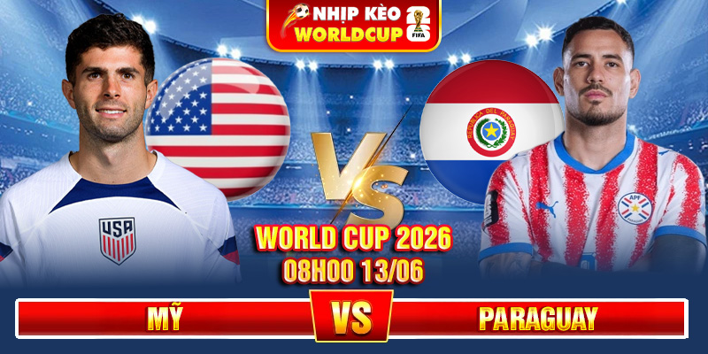 Soi Kèo Mỹ Vs Paraguay 08h00 13/06 – World Cup 2026